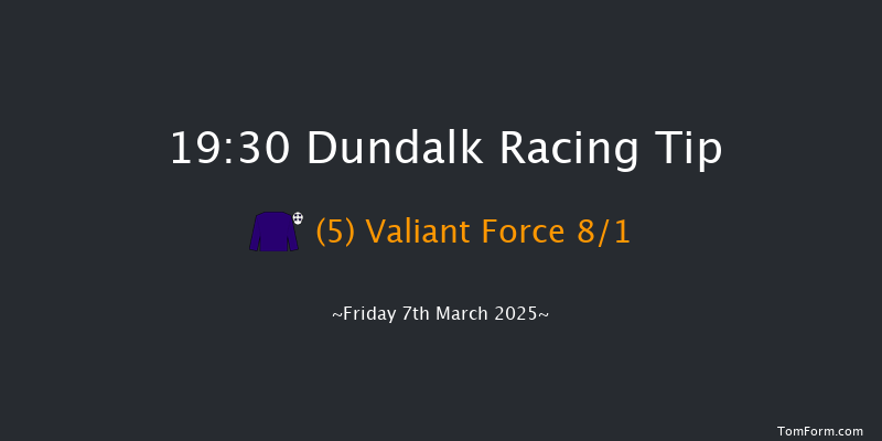 Dundalk  19:30 Stakes 8f Fri 28th Feb 2025