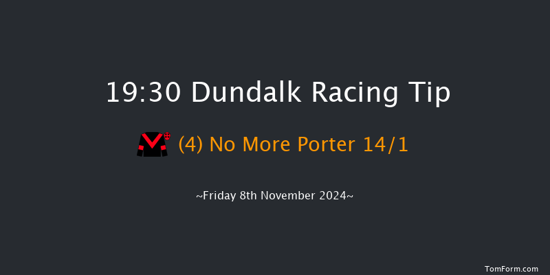 Dundalk  19:30 Handicap 8f Wed 6th Nov 2024