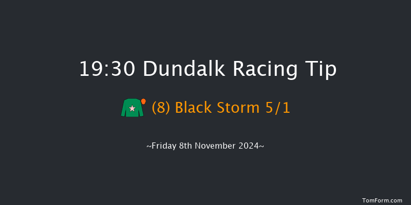 Dundalk  19:30 Handicap 8f Wed 6th Nov 2024