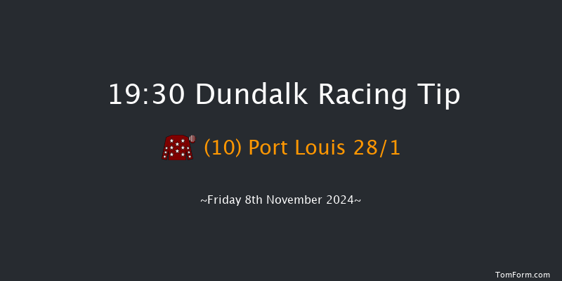 Dundalk  19:30 Handicap 8f Wed 6th Nov 2024