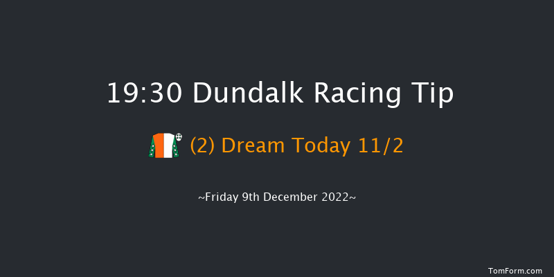 Dundalk 19:30 Handicap 6f Wed 7th Dec 2022