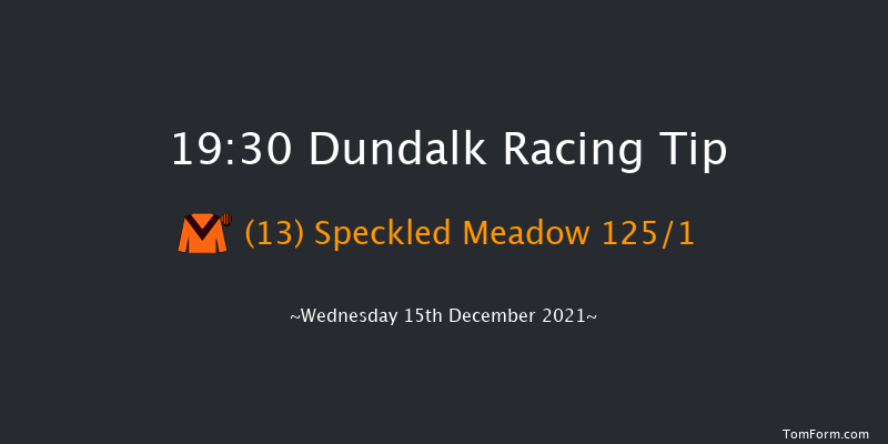 Dundalk 19:30 Handicap 8f Fri 10th Dec 2021