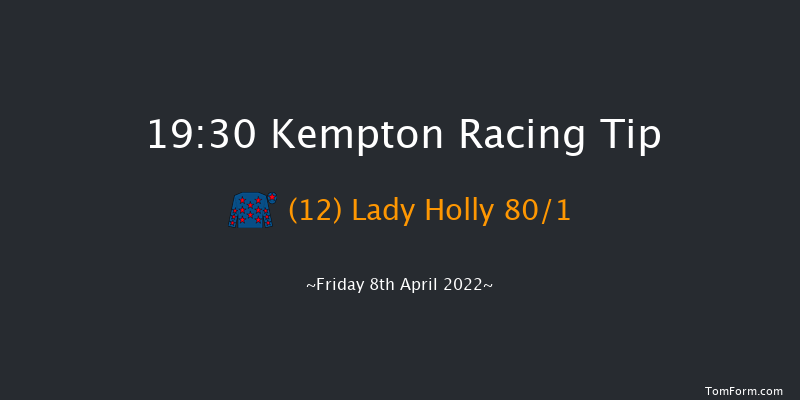 Kempton 19:30 Handicap (Class 6) 6f Wed 6th Apr 2022
