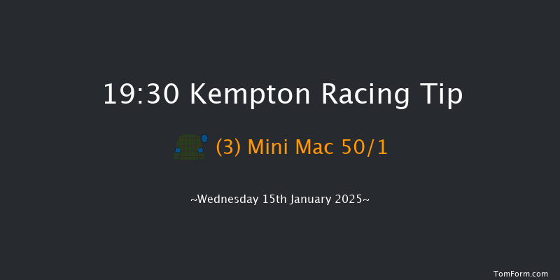 Kempton  19:30 Handicap (Class 5) 7f Wed 8th Jan 2025