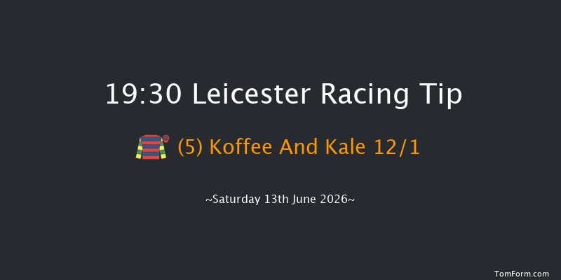 Leicester 19-30 (Class 5) 6f Mon 8th Jun 2026