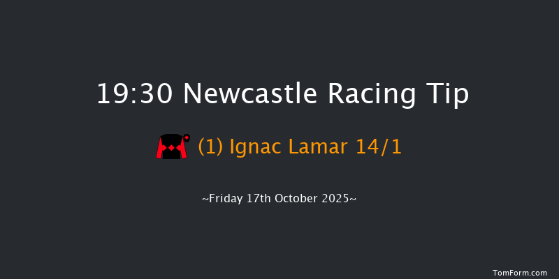 Newcastle 19-30 (Class 6) 7f Tue 14th Oct 2025