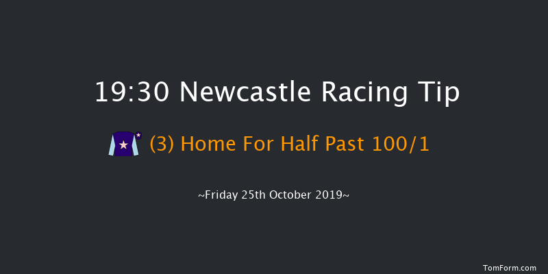 Newcastle 19:30 Stakes (Class 6) 8f Tue 22nd Oct 2019