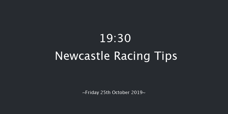 Newcastle 19:30 Stakes (Class 6) 8f Tue 22nd Oct 2019