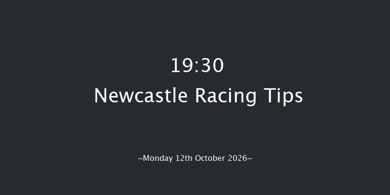 Newcastle 19-30 (Class 6) 8f Fri 2nd Oct 2026