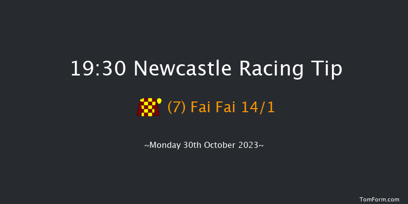 Newcastle 19:30 Handicap (Class 6) 6f Fri 20th Oct 2023