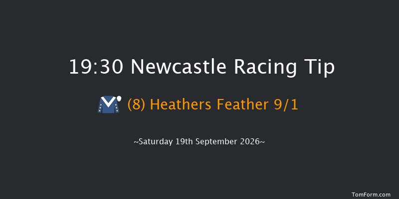 Newcastle 19-30 (Class 6) 6f Sat 5th Sep 2026