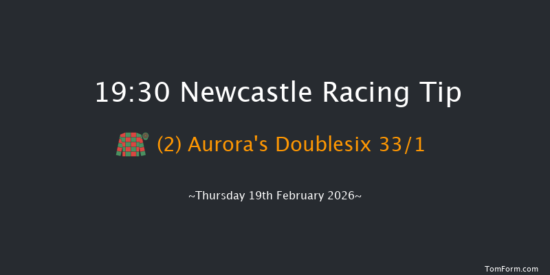Newcastle 19-30 (Class 6) 6f Sun 15th Feb 2026
