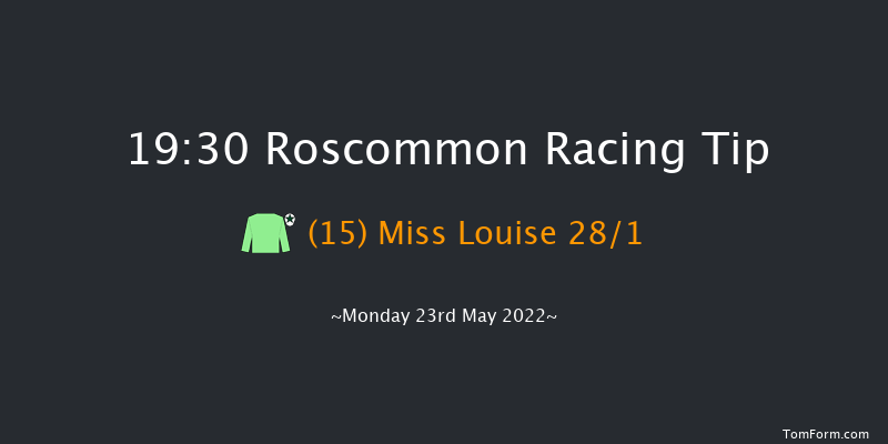 Roscommon 19:30 Handicap 12f Mon 9th May 2022