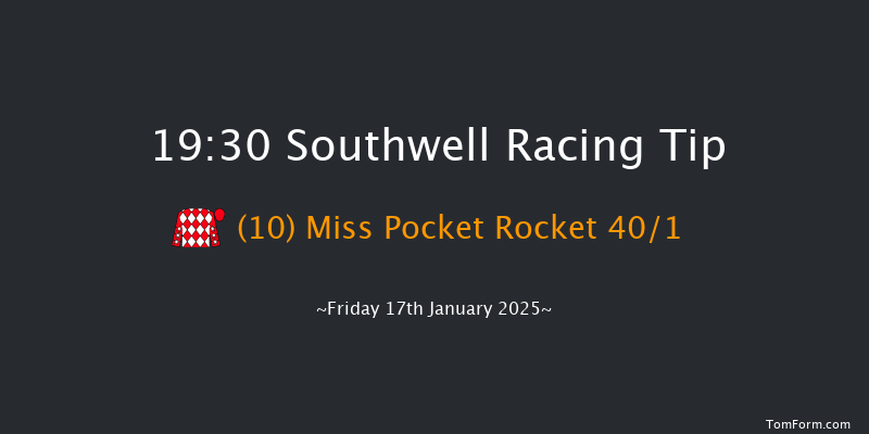 Southwell  19:30 Handicap (Class 6) 6f Wed 15th Jan 2025
