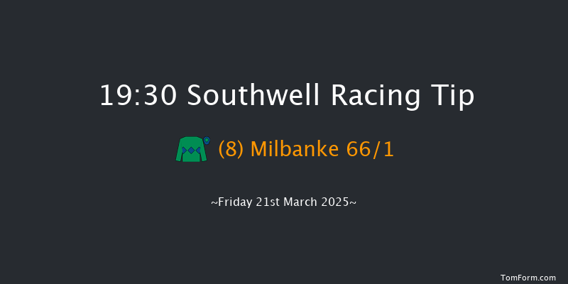 Southwell  19:30 Handicap (Class 4) 7f Wed 19th Mar 2025