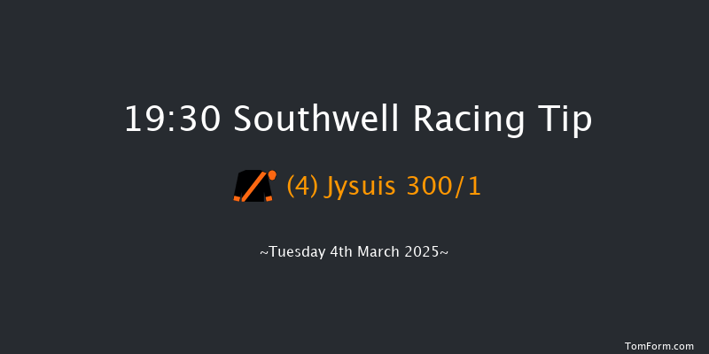 Southwell  19:30 Stakes (Class 4) 11f Mon 3rd Mar 2025