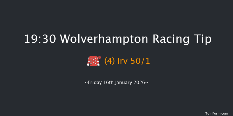 Wolverhampton 19-30 (Class 6) 12f Mon 12th Jan 2026