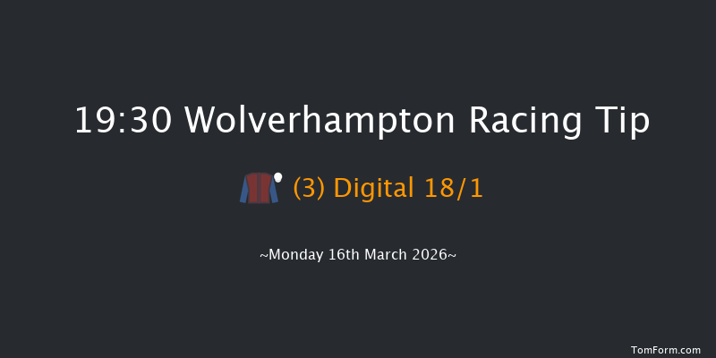 Wolverhampton 19-30 (Class 5) 6f Fri 13th Mar 2026