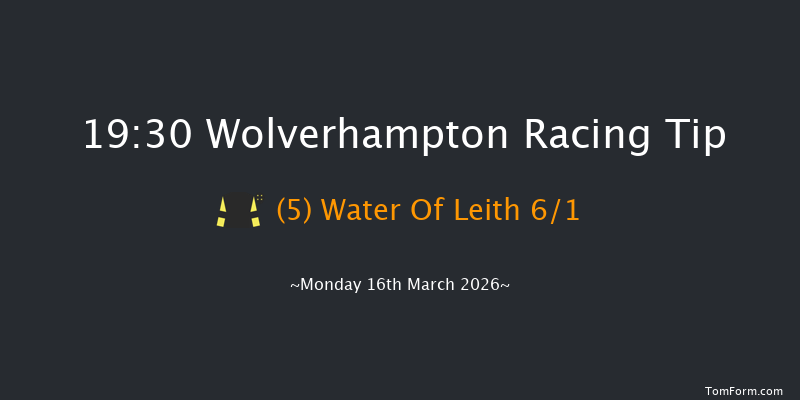 Wolverhampton 19-30 (Class 5) 6f Fri 13th Mar 2026