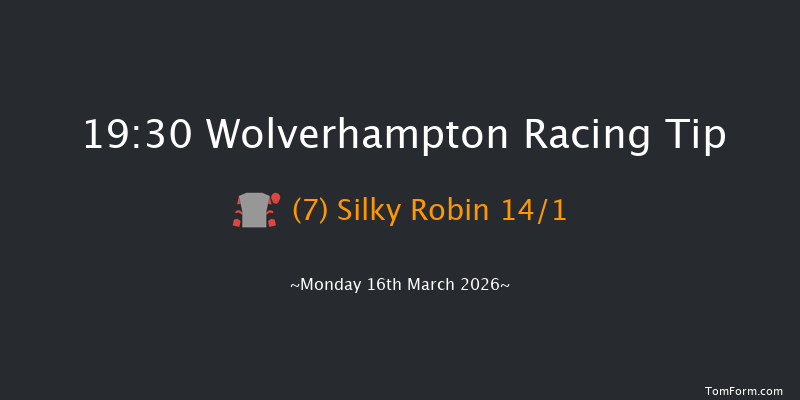Wolverhampton 19-30 (Class 5) 6f Fri 13th Mar 2026