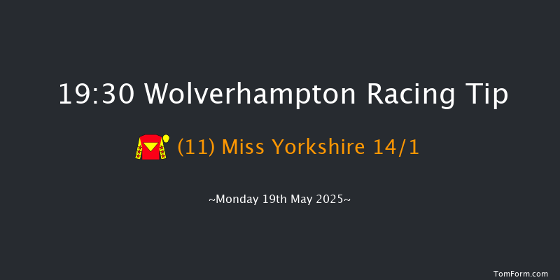 Wolverhampton 19-30 (Class 5) 6f Mon 12th May 2025