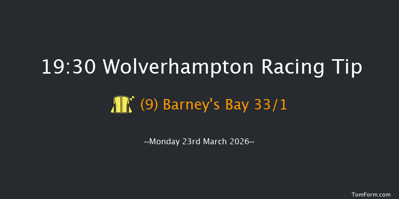 Wolverhampton 19-30 (Class 6) 6f Fri 20th Mar 2026