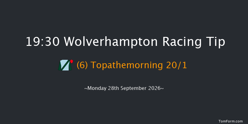 Wolverhampton 19-30 (Class 6) 8f Mon 21st Sep 2026