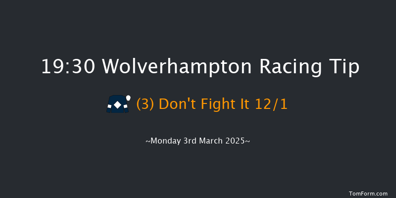 Wolverhampton  19:30 Stakes (Class 6) 6f Tue 25th Feb 2025