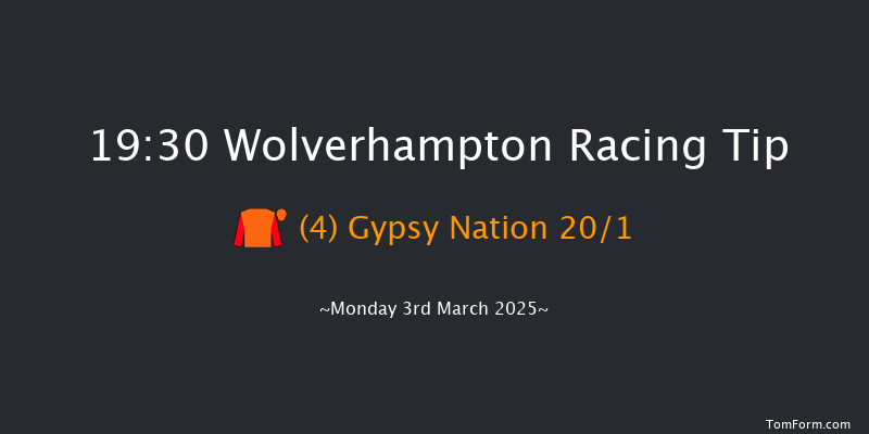 Wolverhampton  19:30 Stakes (Class 6) 6f Tue 25th Feb 2025