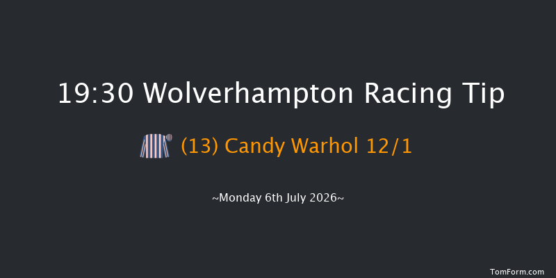 Wolverhampton 19-30 (Class 5) 6f Sun 28th Jun 2026