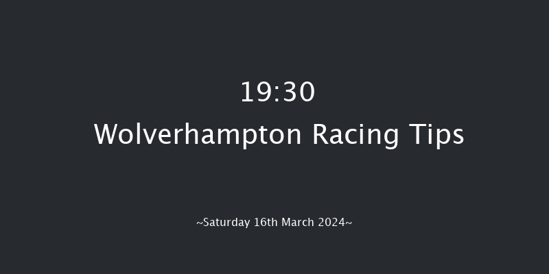 Wolverhampton  19:30 Handicap (Class 2) 12f Fri 15th Mar 2024