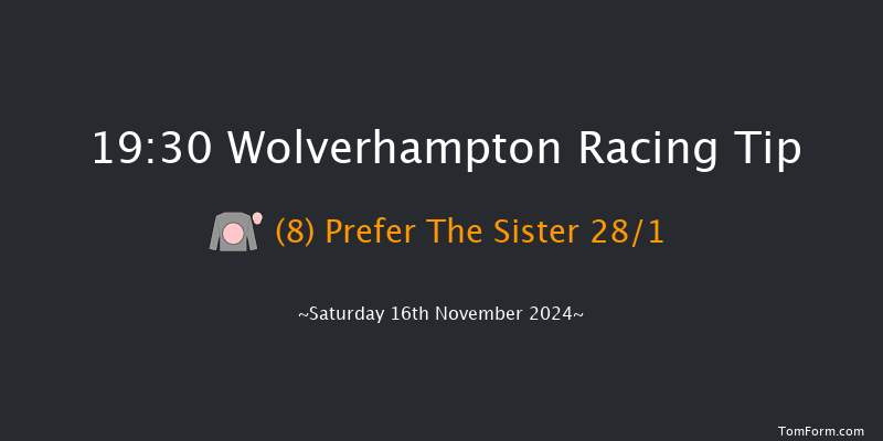 Wolverhampton  19:30 Handicap (Class 5) 6f Fri 15th Nov 2024