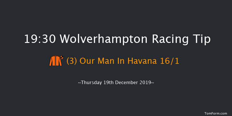 Wolverhampton 19:30 Handicap (Class 6) 6f Mon 16th Dec 2019