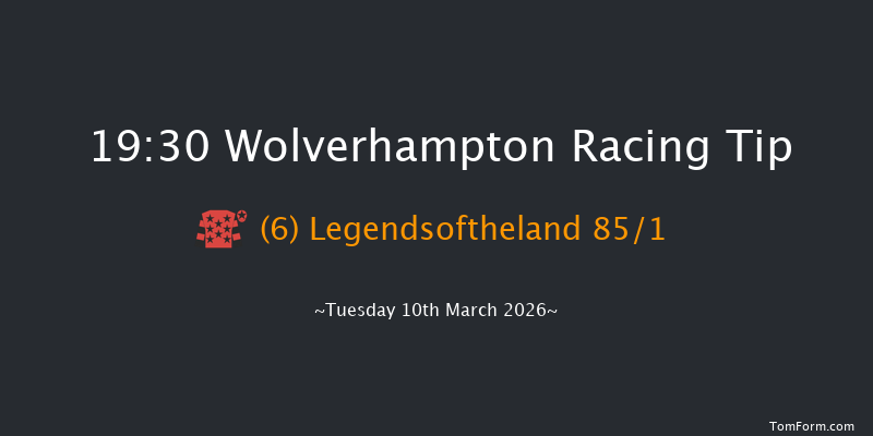 Wolverhampton 19-30 (Class 6) 6f Mon 9th Mar 2026
