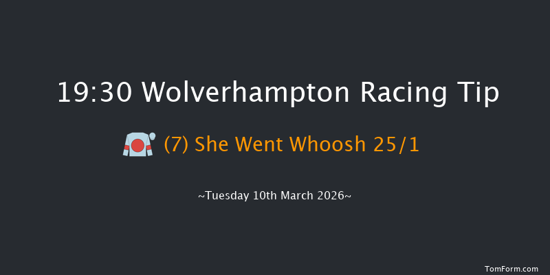 Wolverhampton 19-30 (Class 6) 6f Mon 9th Mar 2026