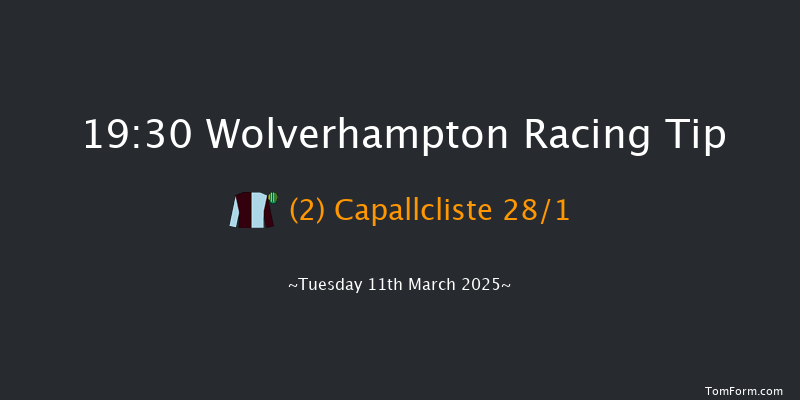 Wolverhampton  19:30 Stakes (Class 6) 7f Sat 8th Mar 2025
