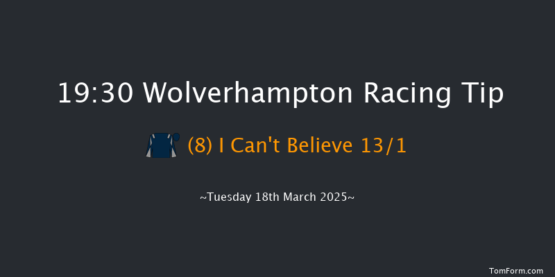 Wolverhampton  19:30 Handicap (Class 6) 9f Mon 17th Mar 2025