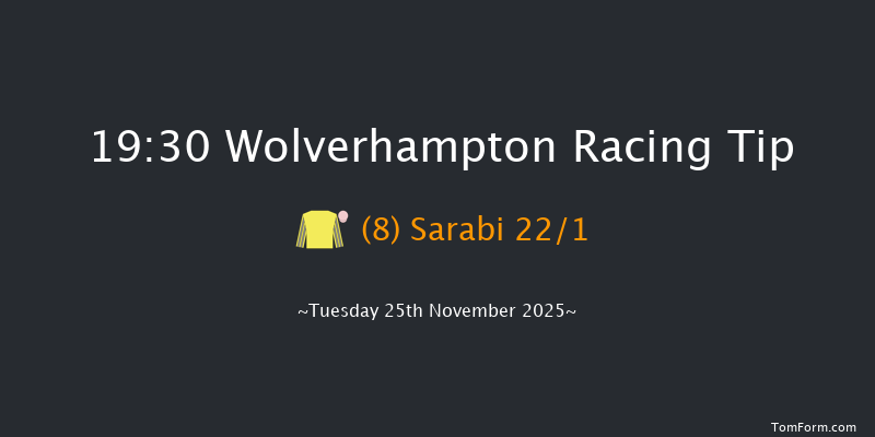 Wolverhampton 19-30 (Class 6) 6f Mon 24th Nov 2025