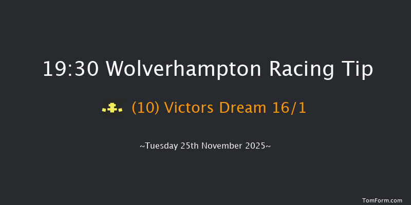 Wolverhampton 19-30 (Class 6) 6f Mon 24th Nov 2025