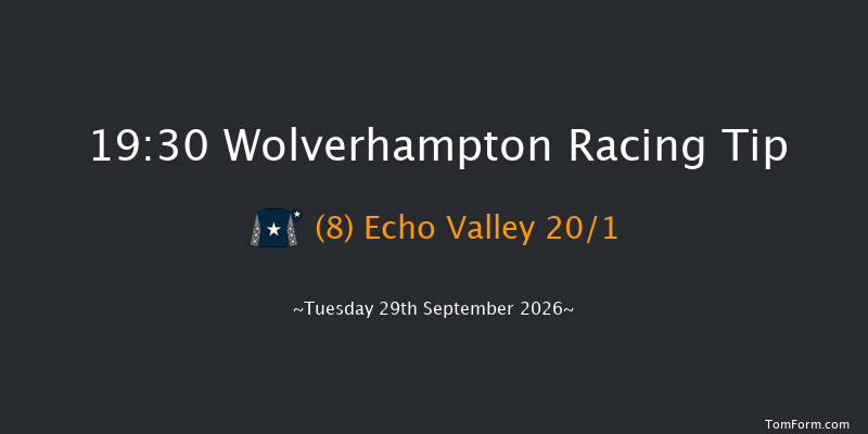 Wolverhampton 19-30 (Class 6) 16f Mon 28th Sep 2026