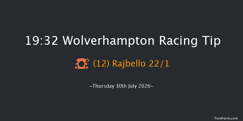 Wolverhampton 19-32 (Class 6) 12f Tue 21st Jul 2026
