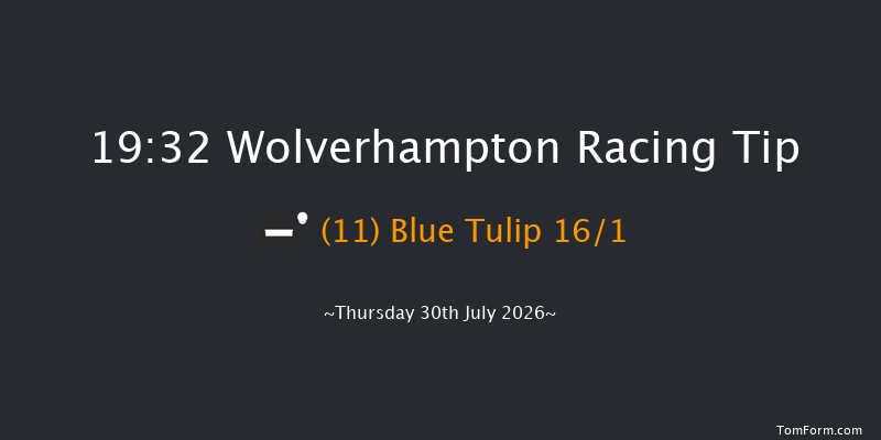 Wolverhampton 19-32 (Class 6) 12f Tue 21st Jul 2026