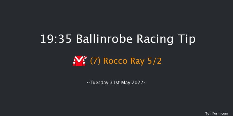 Ballinrobe 19:35 NH Flat Race 16f Mon 30th May 2022