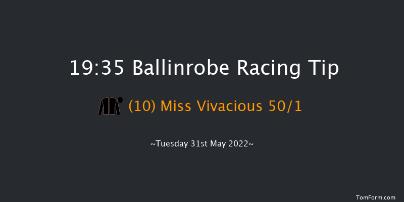 Ballinrobe 19:35 NH Flat Race 16f Mon 30th May 2022