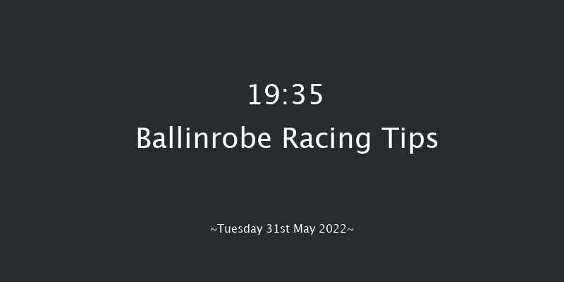 Ballinrobe 19:35 NH Flat Race 16f Mon 30th May 2022