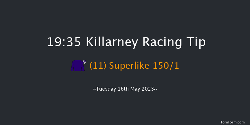 Killarney 19:35 Handicap 17f Mon 15th May 2023