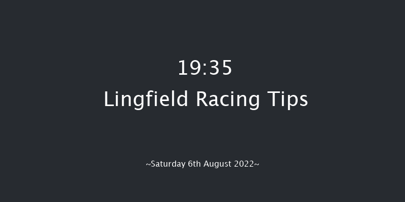 Lingfield 19:35 Maiden (Class 5) 12f Sat 30th Jul 2022