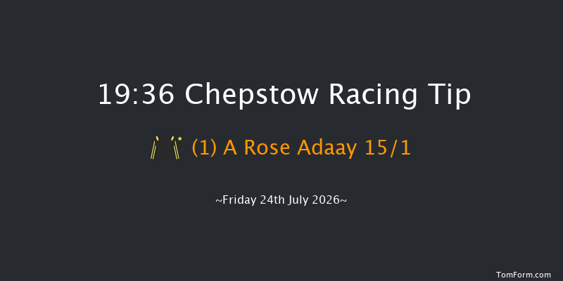 Chepstow 19-36 (Class 6) 8f Thu 16th Jul 2026