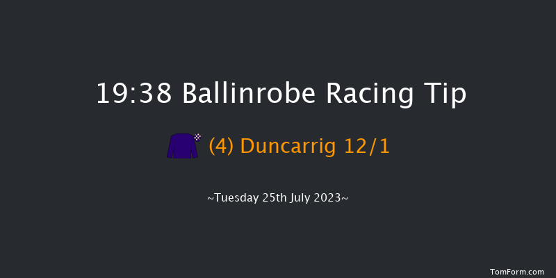 Ballinrobe 19:38 Handicap Hurdle 22f Mon 24th Jul 2023