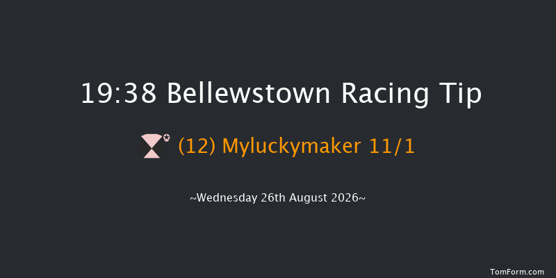 Bellewstown 19-38 17f Tue 25th Aug 2026